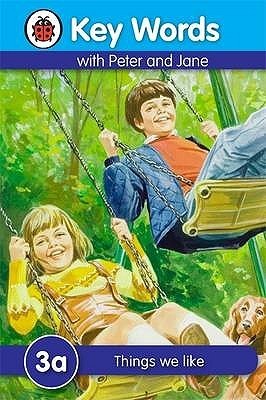 KEY WORDS WITH PETER AND JANE: THINGS WE LIKE cover
